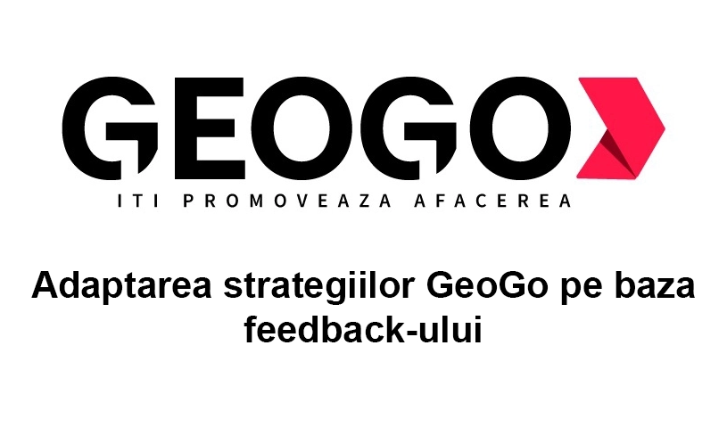 Adaptarea strategiilor GeoGo pe baza feedback-ului